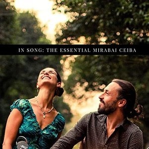 In Song: The Essential Mirabai Ceiba