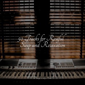 50 Tracks for Restful Sleep and Relaxation