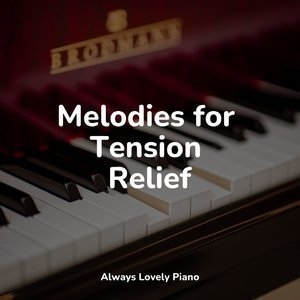 Melodies for Tension Relief