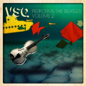 VSQ Performs The Beatles, Vol. 2 (Digital Only)