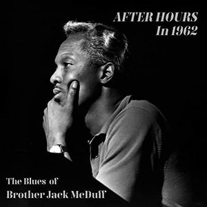 After Hours in 1962 the Blues of Brother Jack McDuff