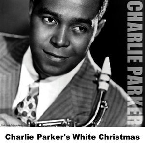 Charlie Parker's White Christmas