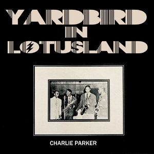 Yardbird in Lotusland