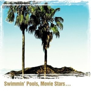 Swimmin Pools, Movie Stars...