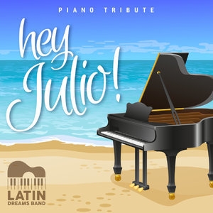 Hey Julio! (Piano Tribute)