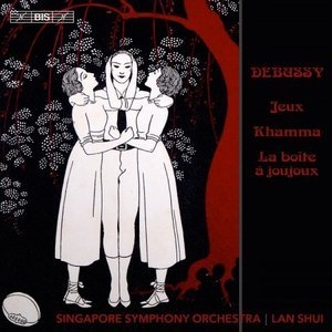 Debussy: Jeux, Khamma & La Boite a joujoux