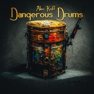 Dangerous Drums