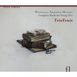 Mozart: Complete Works for String Trio