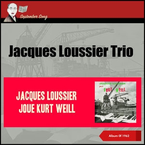 Jacques Loussier Joue Kurt Weill (Album of 1962)