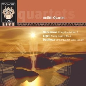 Nancarrow, Ligeti, Dutilleux: String Quartets