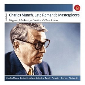 Charles Munch: Late Romantic Masterpieces