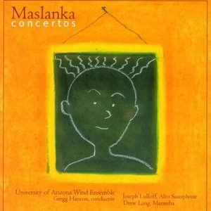 Maslanka: Concertos