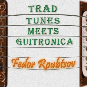 Trad Tunes Meets Guitronica