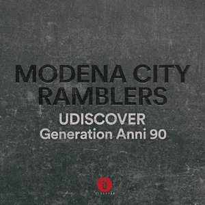 Modena City Ramblers  Generation Anni '90 Udiscover