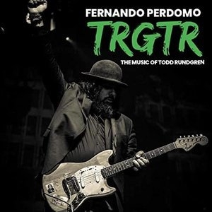 Trgtr: The Music of Todd Rundgren