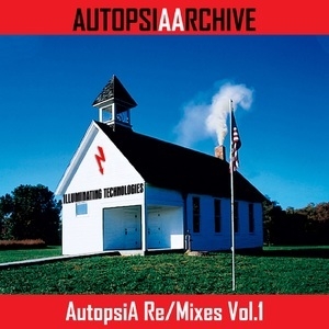 Autopsia Re/Mixes Vol.1