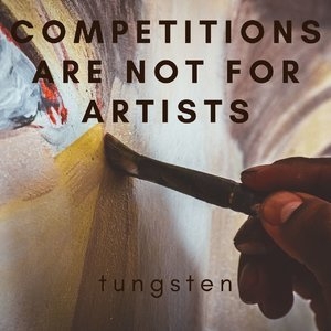 Competitions Are Not for Artists