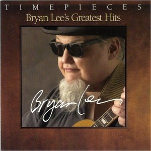 Timepieces: Bryan Lees Greatest Hits