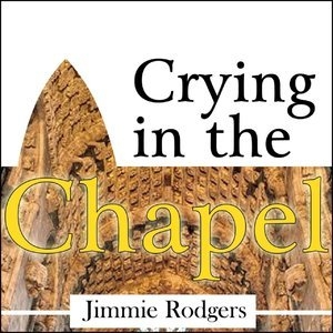 Crying In The Chapel