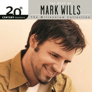 20th Century Masters: The Best Of Mark Wills