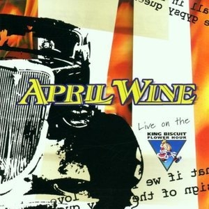 King Biscuit Flower Hour Presents April Wine