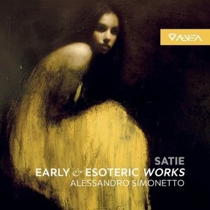 Erik Satie: Early & Esoteric Works