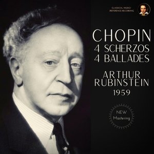 Chopin: 4 Scherzos & 4 Ballades by Arthur Rubinstein (2023 Remastered, Studio 1959)