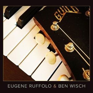 Eugene Ruffolo & Ben Wisch
