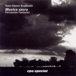 Musica Sacra: Percussion Fantasies By Hans-Gunter Brodmann