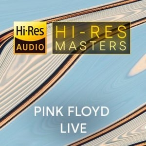 Playlist: Hi-Res Masters Pink Floyd Live