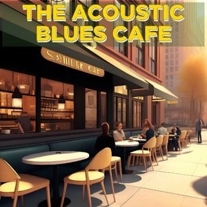 The Acoustic Blues Cafe