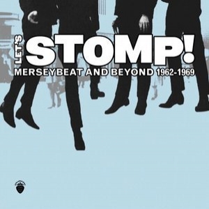Let's Stomp! Merseybeat And Beyond 1962-1969