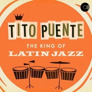 The King Of Latin Jazz