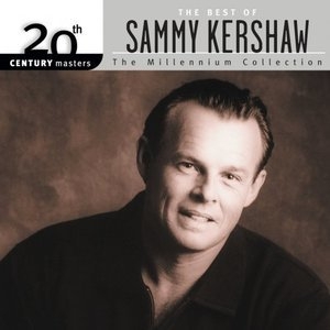 20th Century Masters: The Best Of Sammy Kershaw