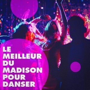 Le meilleur du madison pour danser