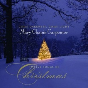 Come Darkness, Come Light Twelve Songs Of Christmas