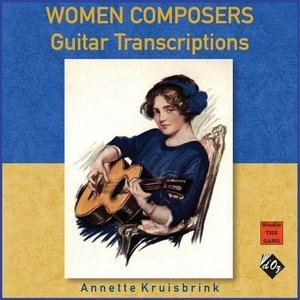 Women Composers: Guitar Transcriptions (Arr. for Guitar by Annette Kruisbrink)