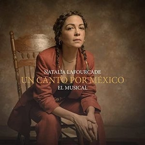 Un Canto por Mexico - El Musical