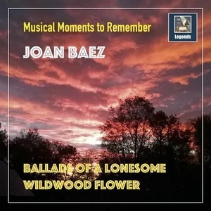 Ballads of a Lonesome Wildwood Flower