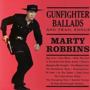 Gunfighter Ballads And Trail Songs