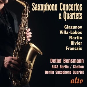 Saxophone Concerti and Quartets