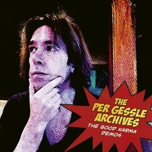 The Per Gessle Archives - The Good Karma Demos