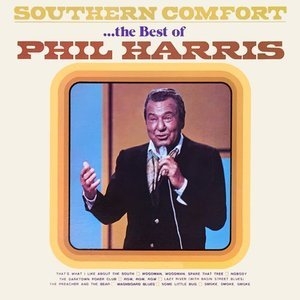 Southern Comfort...The Best of Phil Harris