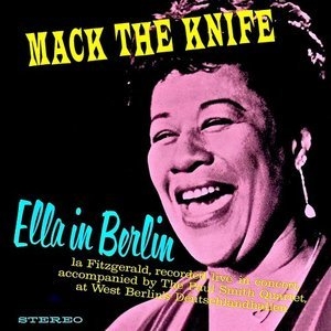 Mack The Knife - Ella In Berlin