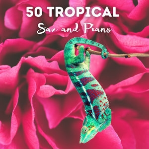 50 TROPICAL THE MOST LISTENED # 2021
