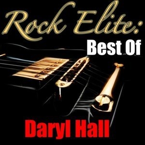Rock Elite: Best Of Daryl Hall