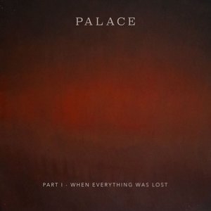 Part I – When Everything Was Lost