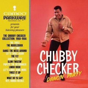 Dancin' Party: The Chubby Checker Collection 1960-1966