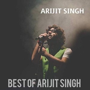 Best of Arijit Singh