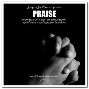 Praise: Praying for a Better Tomorrow